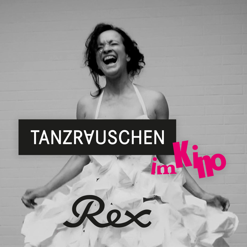 TANZRAUSCHEN im Rex Kino